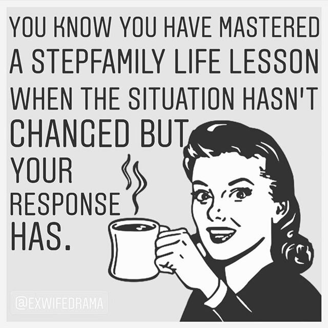 This is for all the stepmoms who need to step back and access the situation. We are here for you. You are not alone. #stepmomsunite (🔁@exwifedrama)