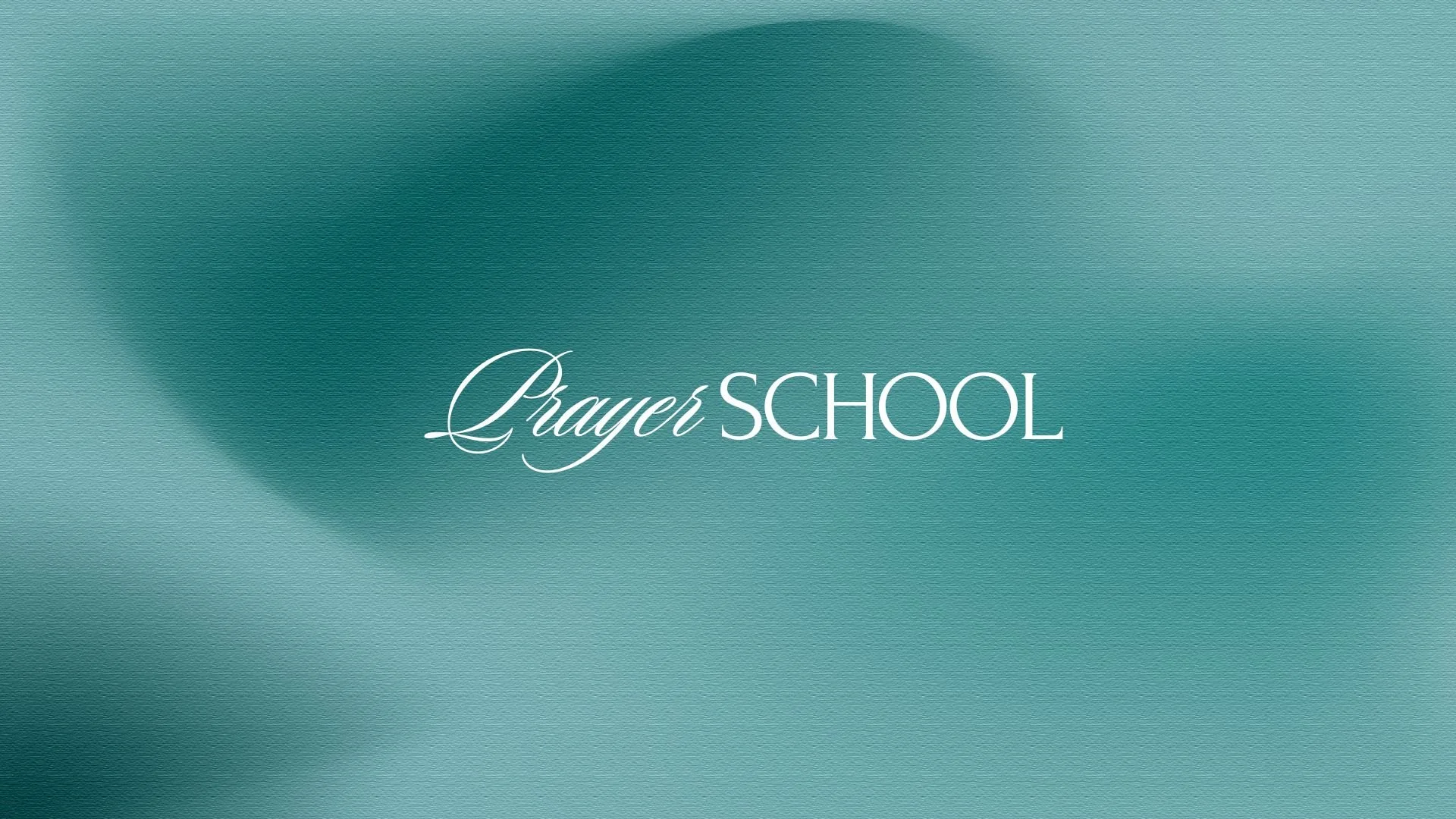 Prayer School