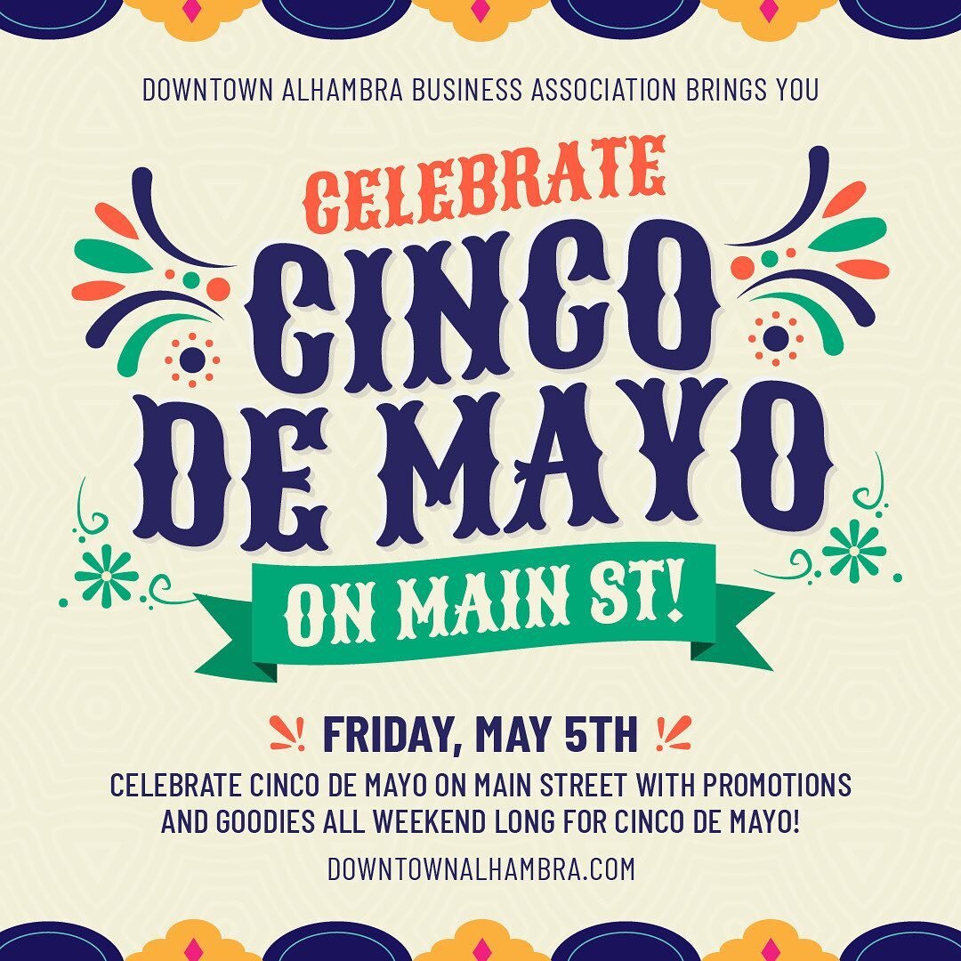This WEEKEND! We have a CINCO DE MAYO celebration 🎉 

Our celebration will be on Friday, May 5th through Sunday,
May 7th!

🇲🇽 Participating locations in Downtown Alhambra will have food and drink specials. And some shops will have discounts just f