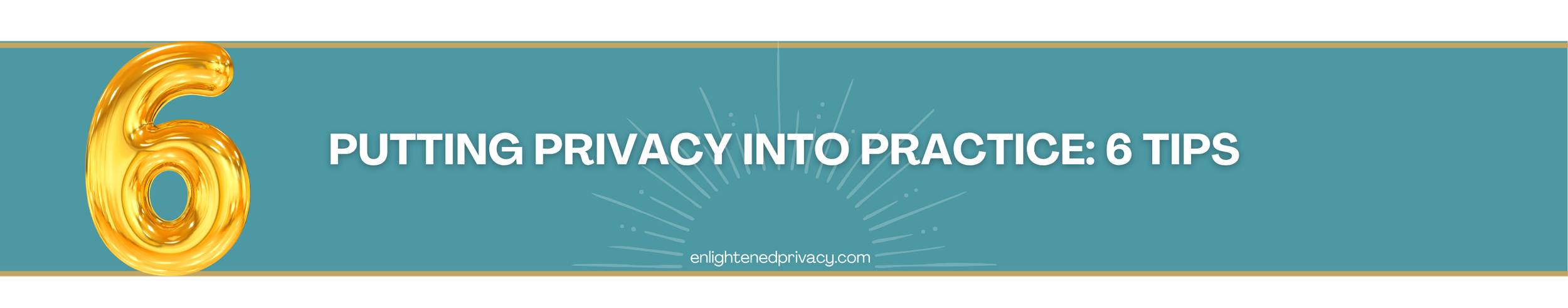 A large golden number six, with the text: 'Jackie's 6 Tips for Operationalizing Privacy Compliance Obligations.'
