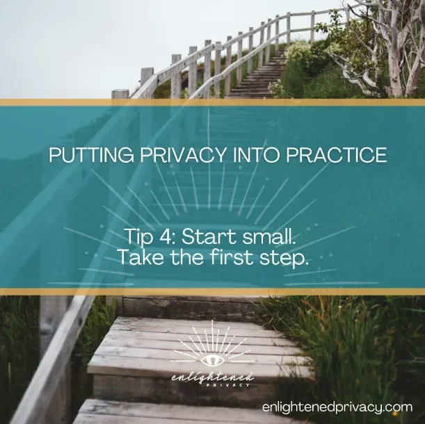 Wooden boardwalk steps leading uphill, illustrating privacy tip 4: 'Start small. Take the first step.