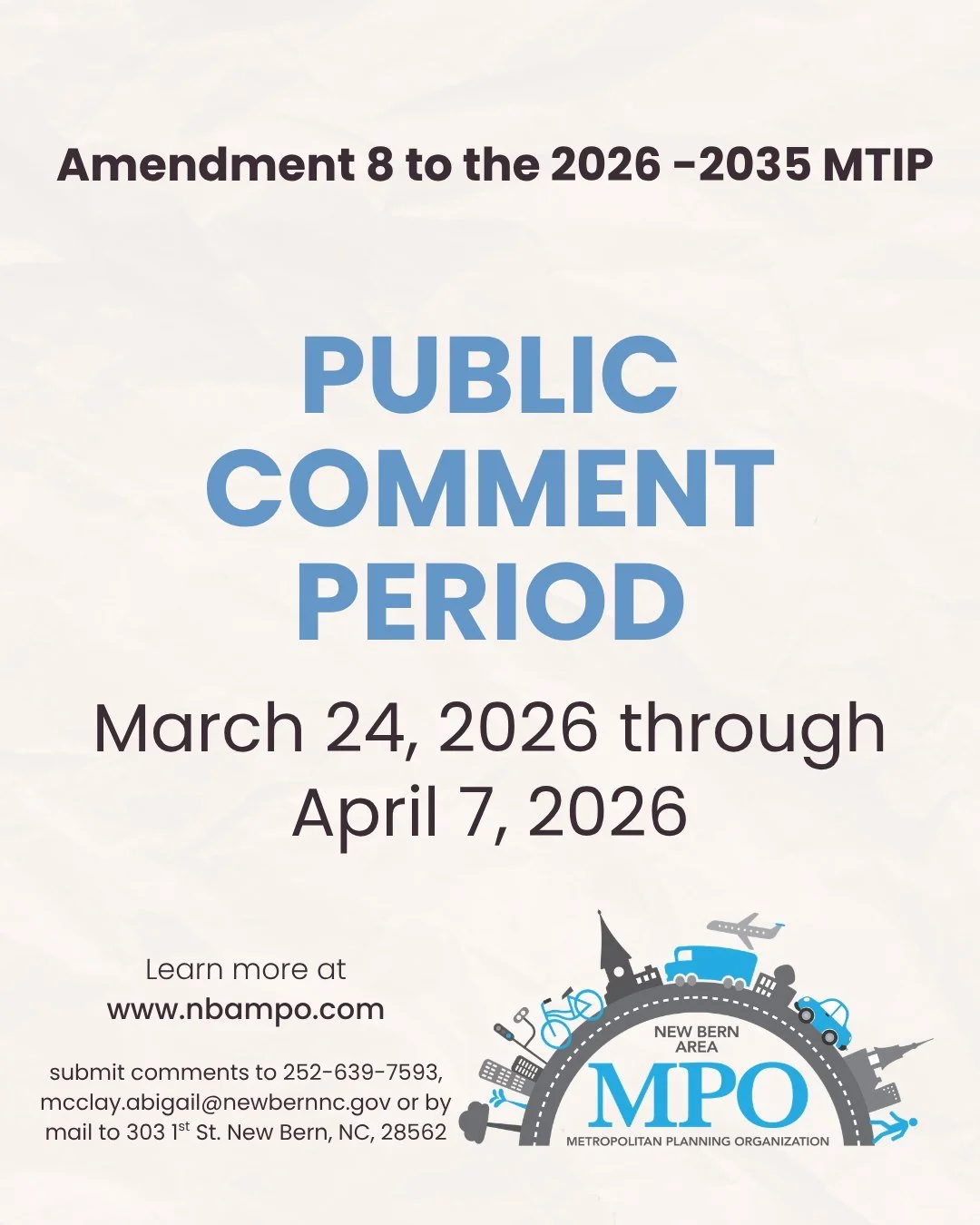 The 2026-2035 Metropolitan Transportation Improvement Programs (MTIPs) identify state and federally funded transportation investments within the New Bern Area Metropolitan Planning Organization (MPO) Area.

Amendment 8 modifies funding at the request