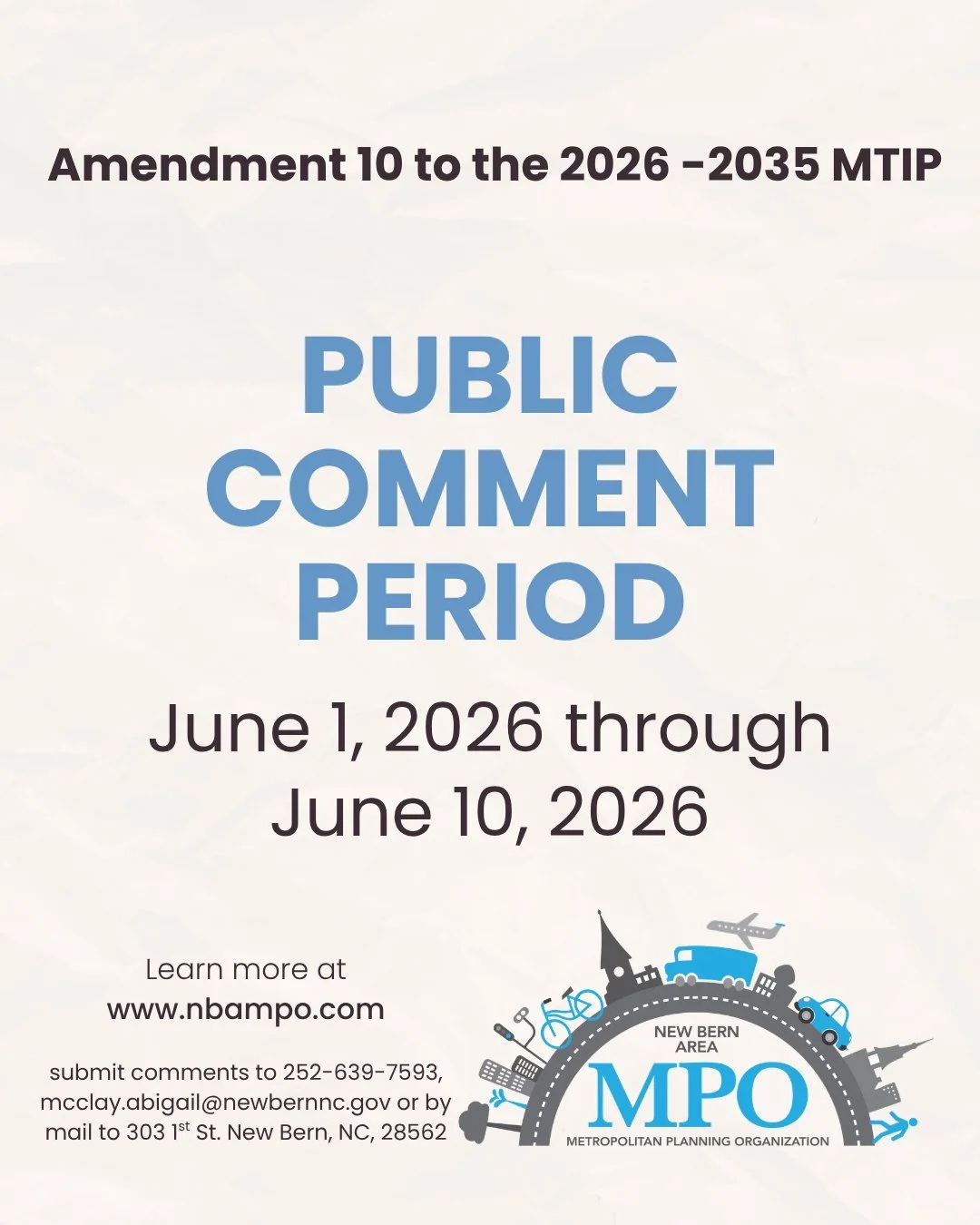 The 2026-2035 Metropolitan Transportation Improvement Programs (MTIPs) identify state and federally funded transportation investments within the New Bern Area Metropolitan Planning Organization (MPO) Area. 

Amendment 10 removes various public transi