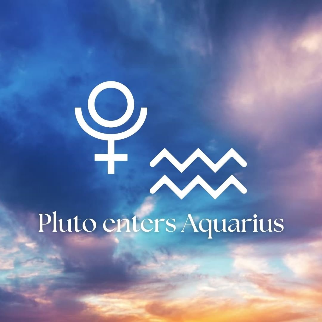 Pluto enters Aquarius What Power Will be Restored to the People