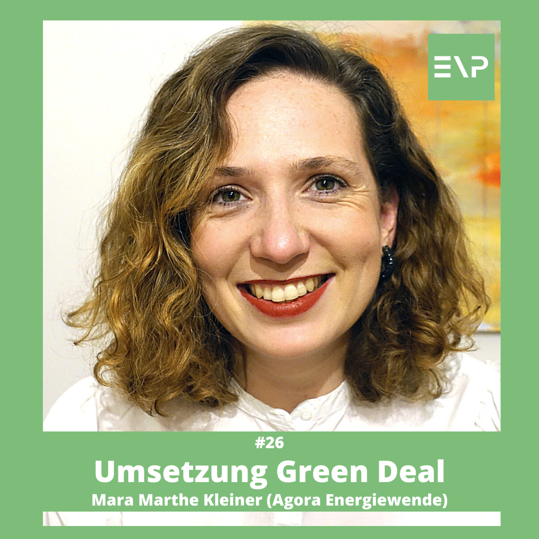 #26 Umsetzung Green Deal - Mara Marthe Kleiner (Agora Energiewende)