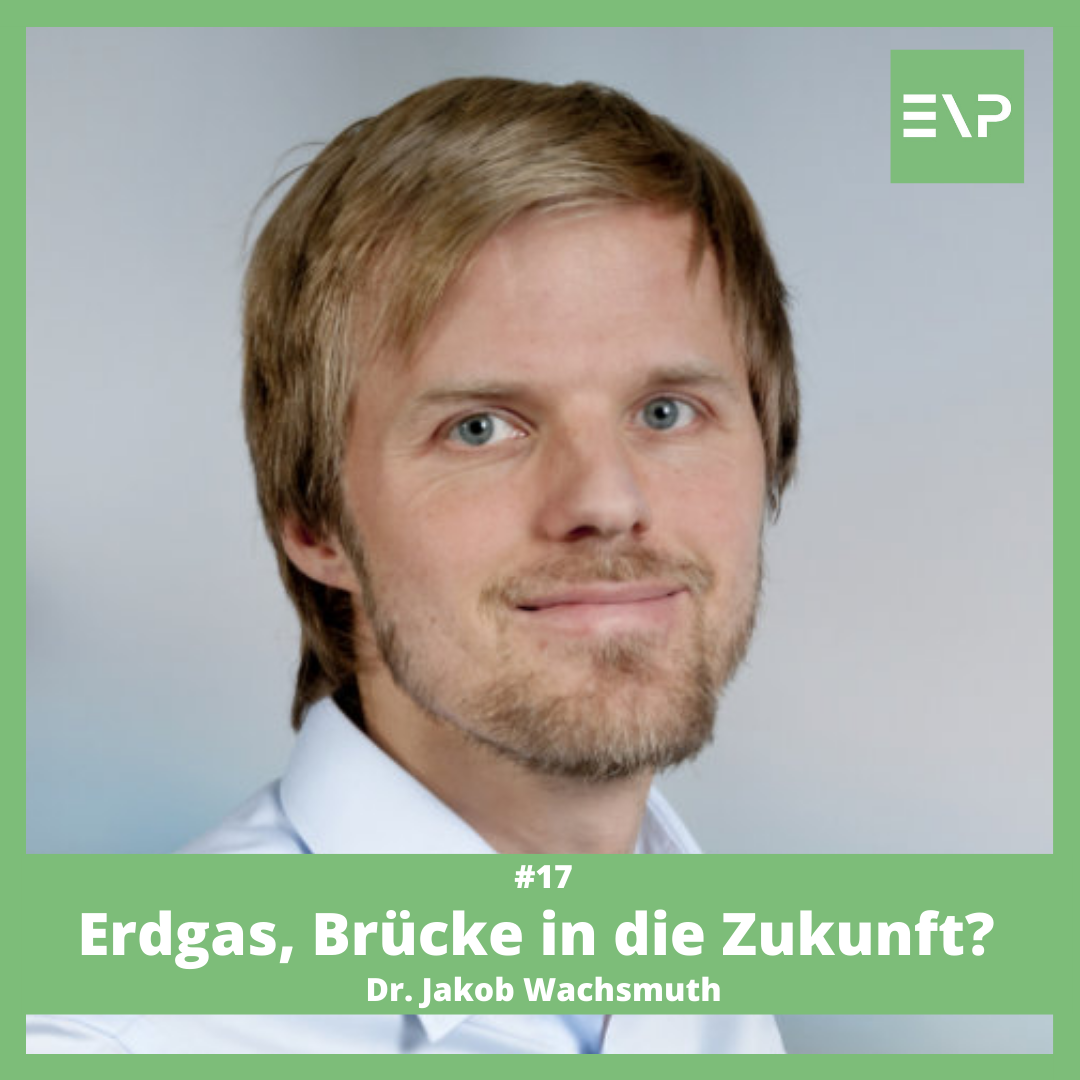 #17 Erdgas, Brücke in die Zukunft? - Dr. Jakob Wachsmuth (Fraunhofer ISI)