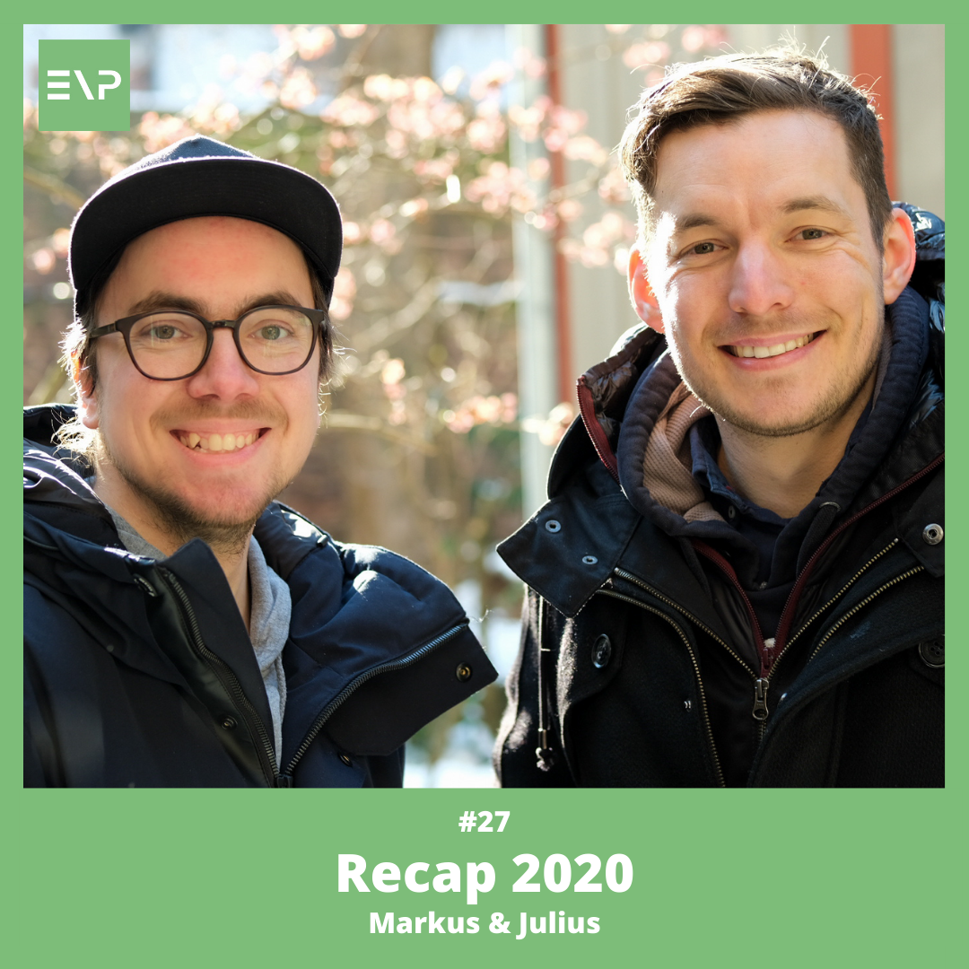 #27 Recap 2020 - Markus &amp; Julius