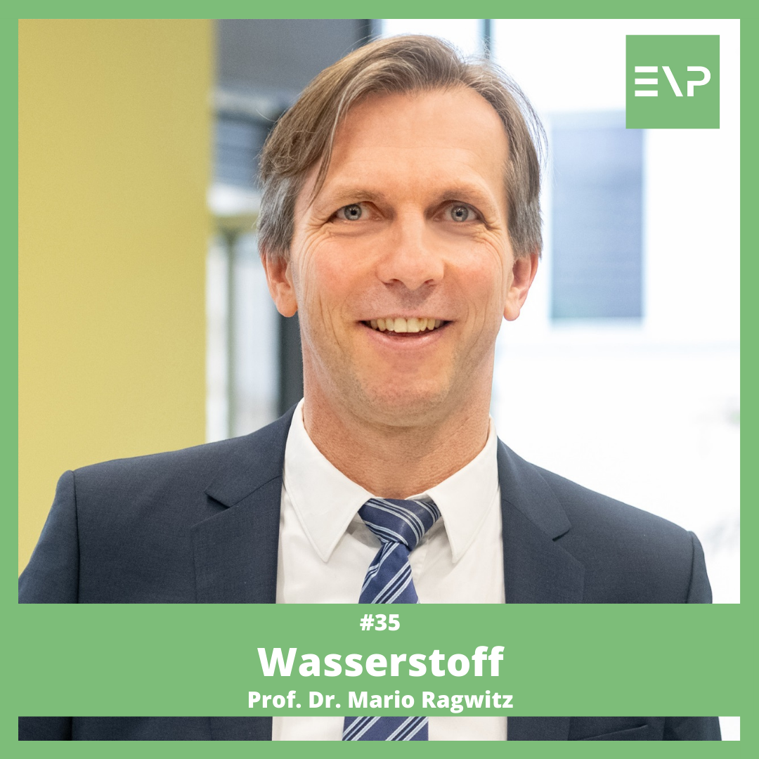 #35 Wasserstoff - Prof. Dr. Mario Ragwitz (Institutsleiter Fraunhofer IEG)