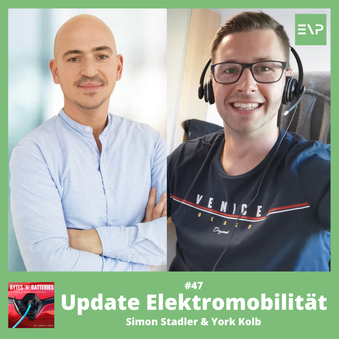 #47 Update Elektromobilität - York Kolb &amp; Simon Stadler (Bytes 'N' Batteries)