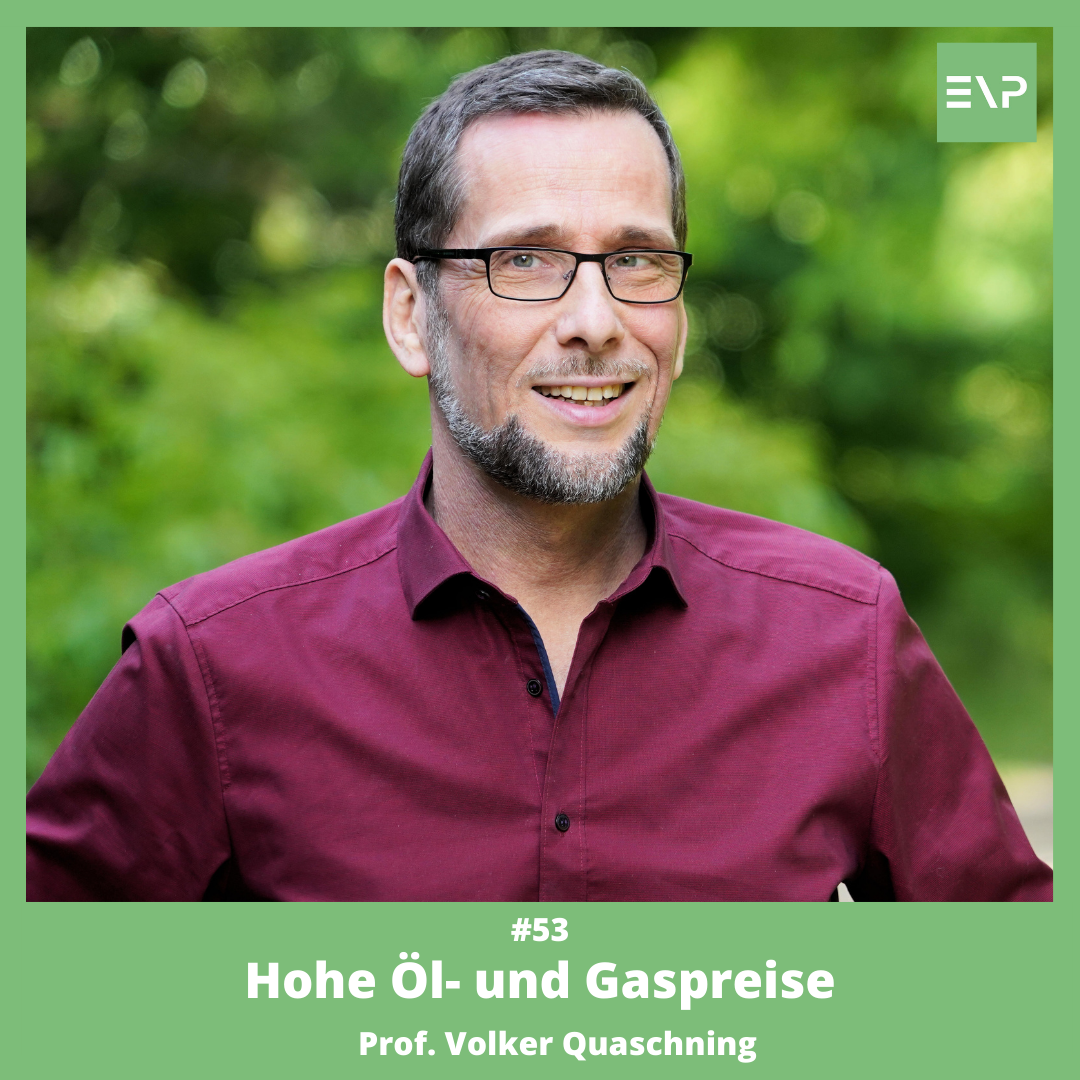 #53 Hohe Öl- und Gaspreise - Prof. Dr. Volker Quaschning (Mitinitiator Scientists for Future)