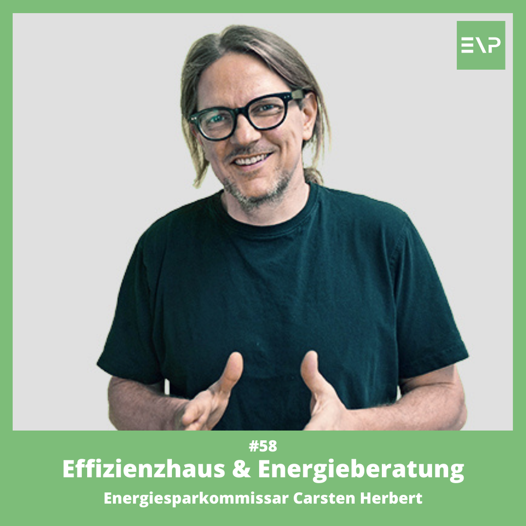 #58 Effizienzhaus und Energieberatung (Energiesparkommissar Carsten Herbert)