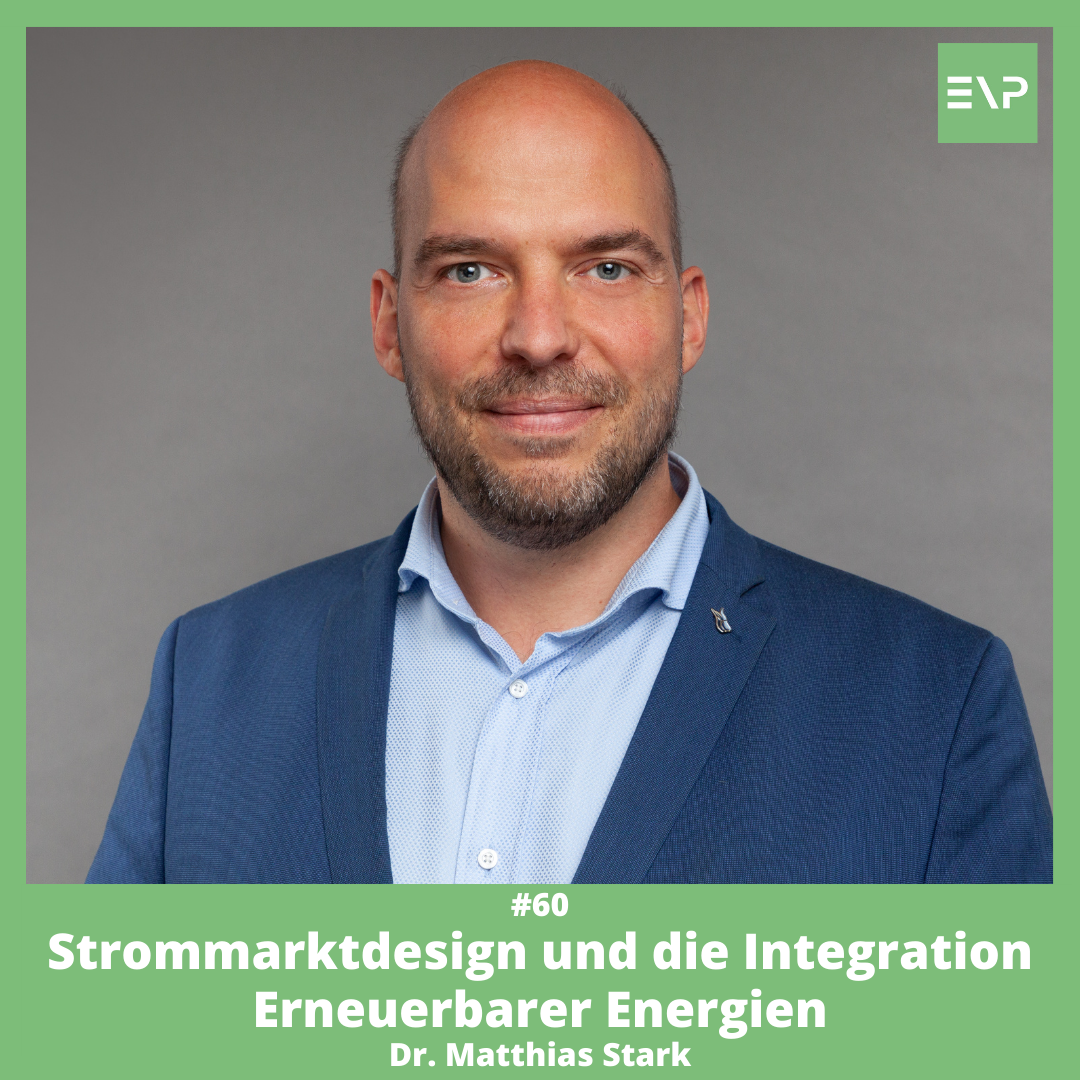 #60 Strommarktdesign und die Integration Erneuerbarer Energien - Dr. Matthias Stark (BEE)