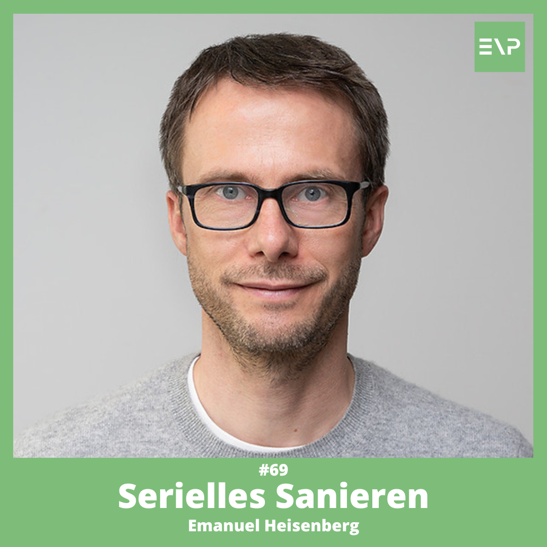 #69 Serielles Sanieren (Emanuel Heisenberg - CEO ecoworks)