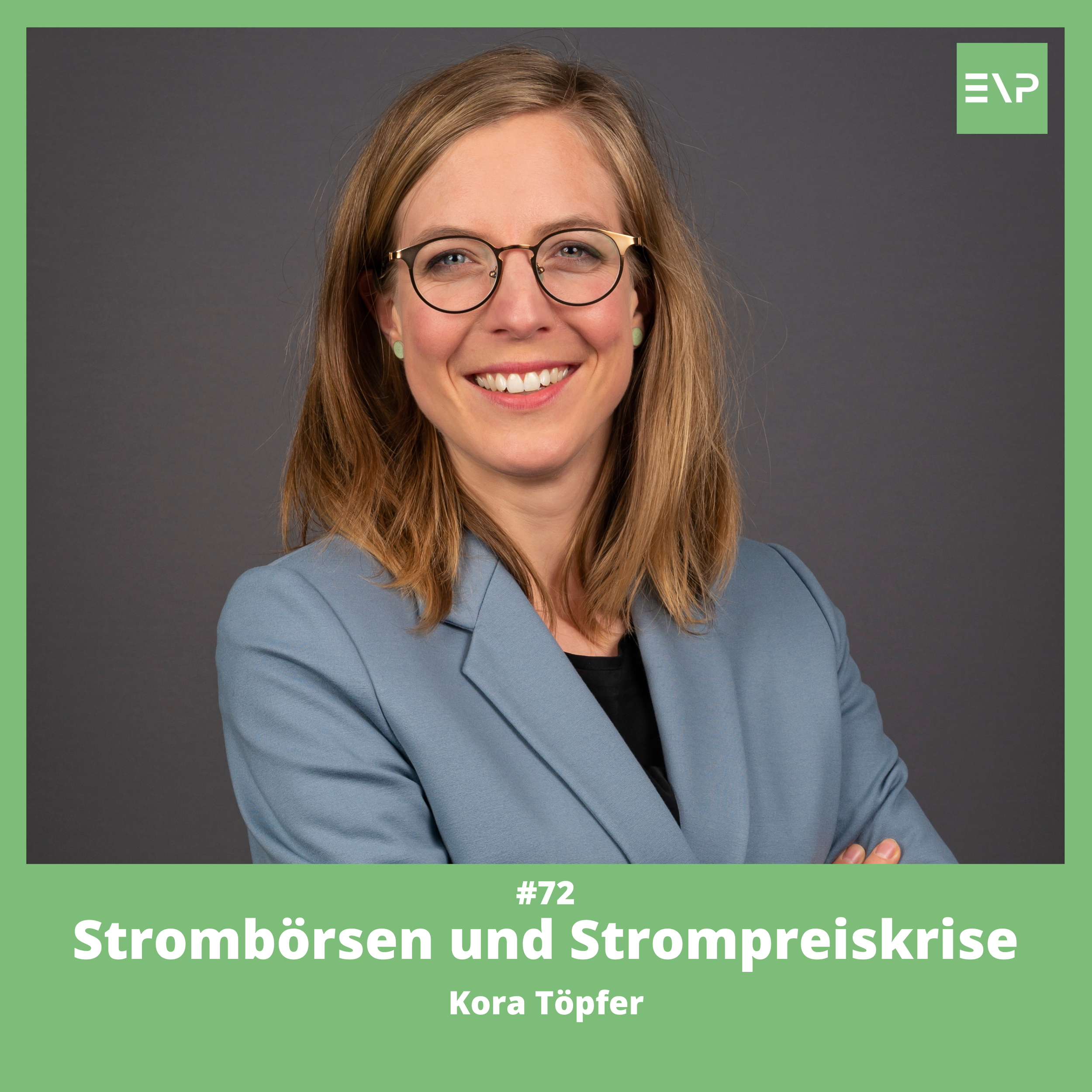 #72 Strombörsen &amp; Strompreiskrise (Kora Töpfer - Europäische Strombörse EPEX SPOT)