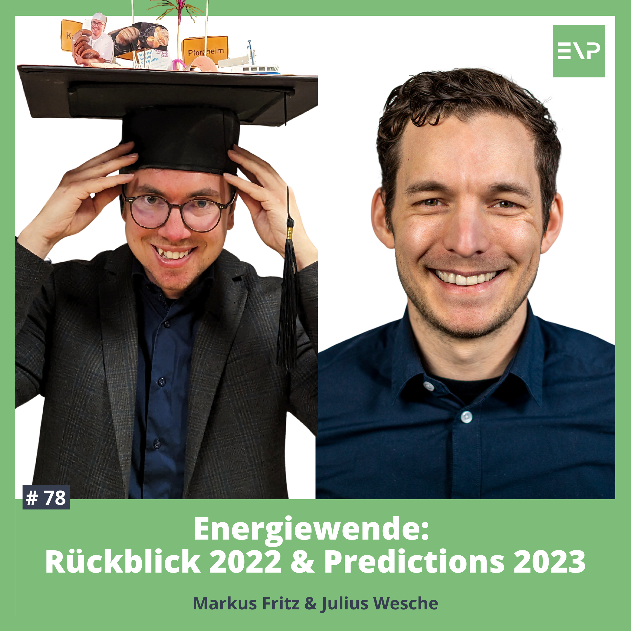 #78 Energiewende: Rückblick 2022 und Predictions 2023 (Markus Fritz &amp; Julius Wesche)
