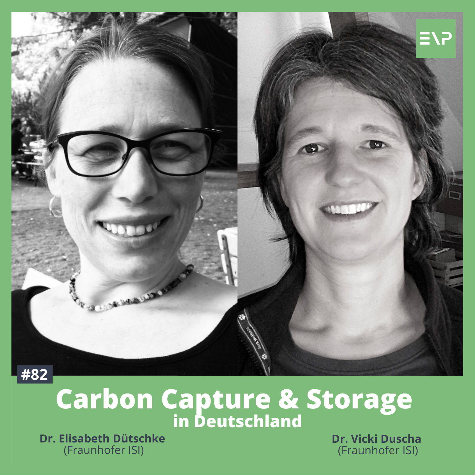 #82 Carbon Capture &amp; Storage in Deutschland (Dr. Elisabeth Dütschke &amp; Dr. Vicki Duscha - Fraunhofer ISI)