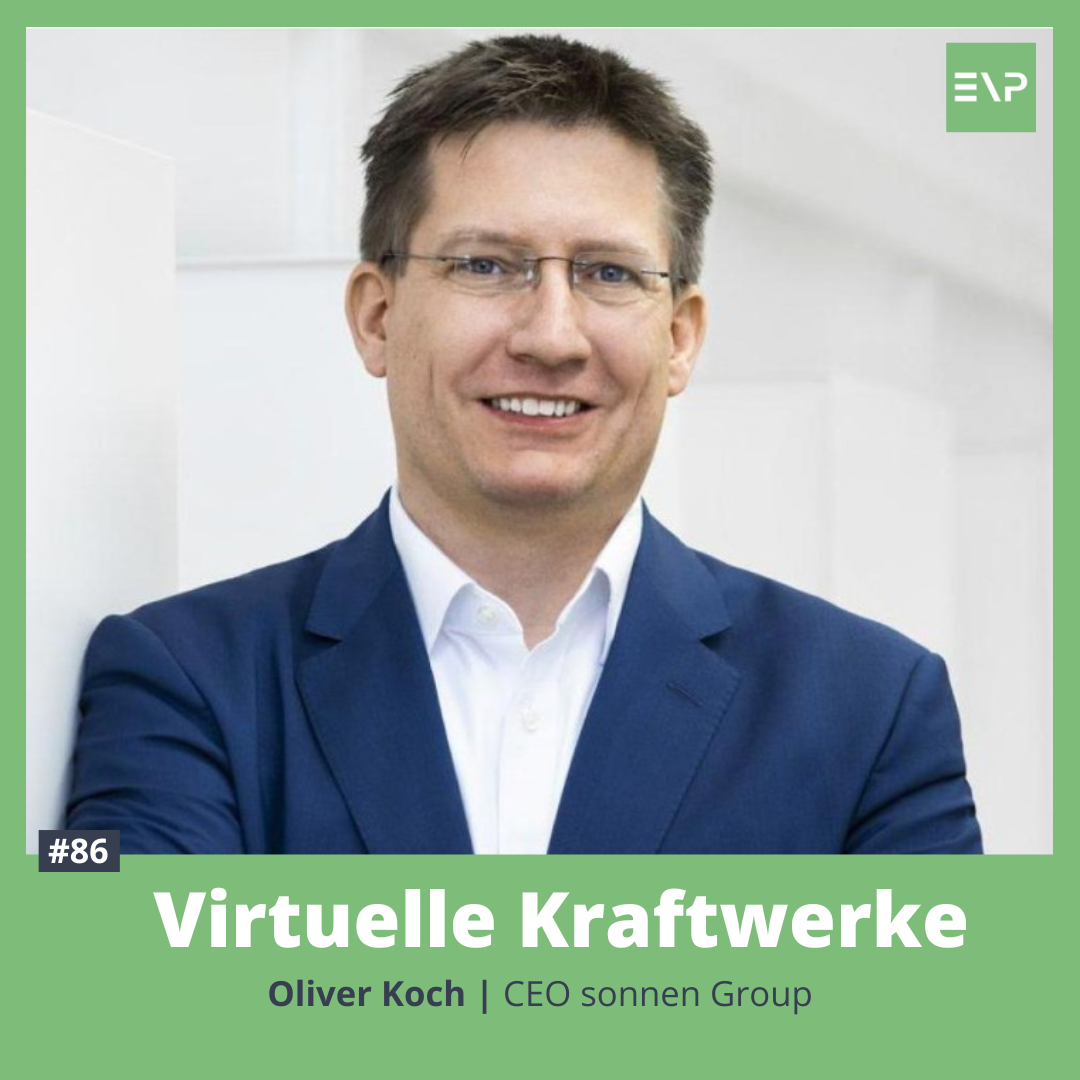 #86 Virtuelle Kraftwerke (Oliver Koch - CEO Sonnen Group)