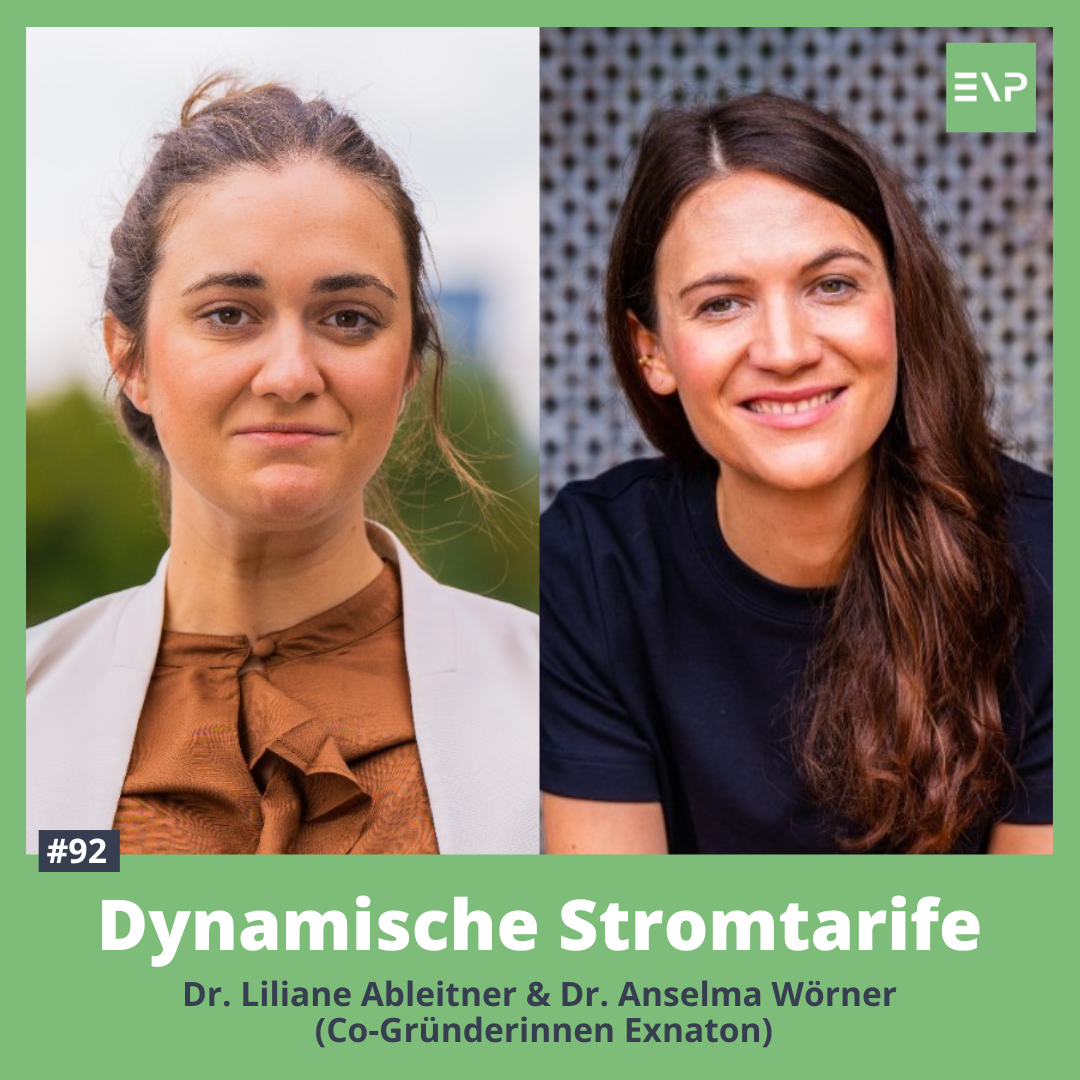 #92 Dynamische Stromtarife (Liliane Ableitner &amp; Anselma Wörner - Co-Gründerinnen Exnaton)