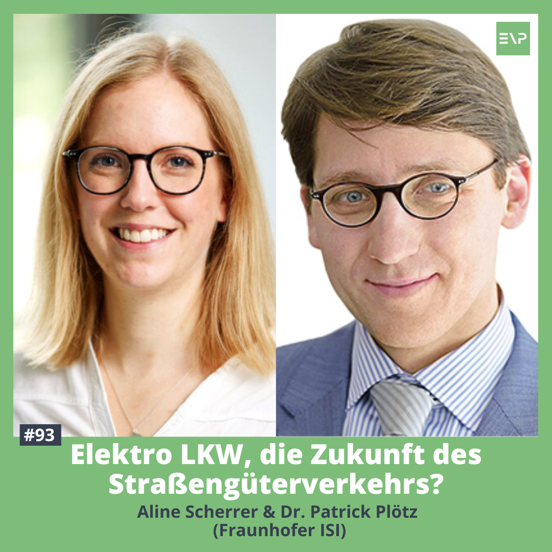 #93 Elektro LKW, die Zukunft des Straßengüterverkehrs? (Aline Scherrer &amp; Patrick Plötz - Fraunhofer ISI)