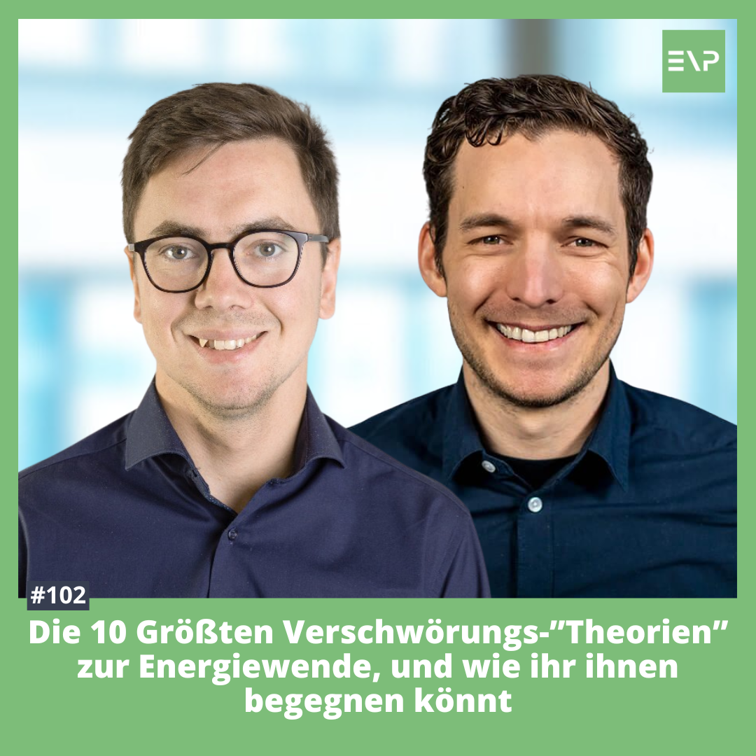 #102 Die 10 Größten Verschwörungs-”Theorien” zur Energiewende, und wie ihr ihnen begegnen könnt (Julius &amp; Markus)