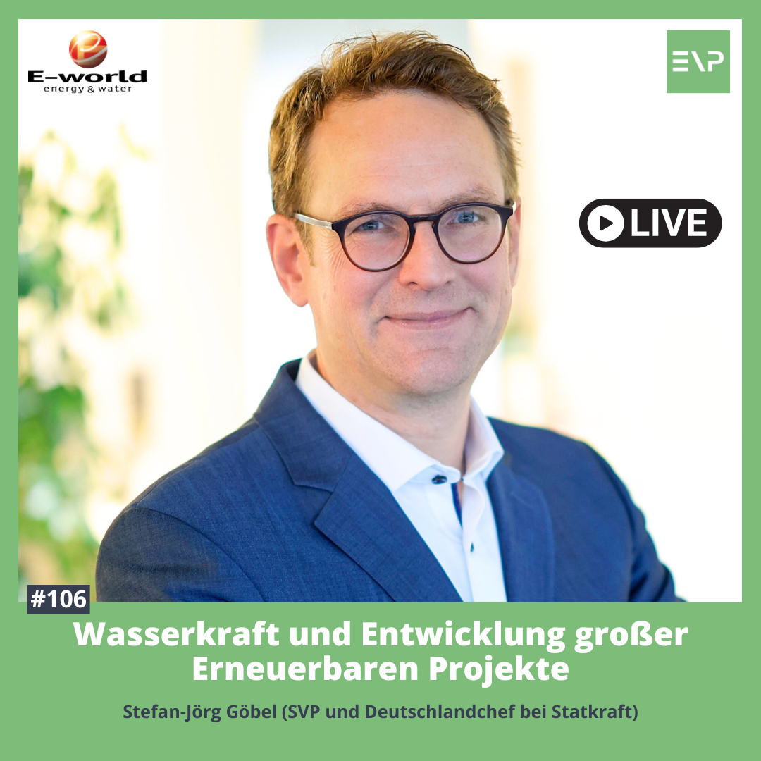 #106 Wasserkraft und Entwicklung großer Erneuerbarer Projekte (Stefan-Jörg Göbel, SVP und Deutschlandchef bei Statkraft)
