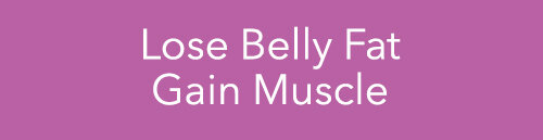 lose belly fat gain muscle.jpg