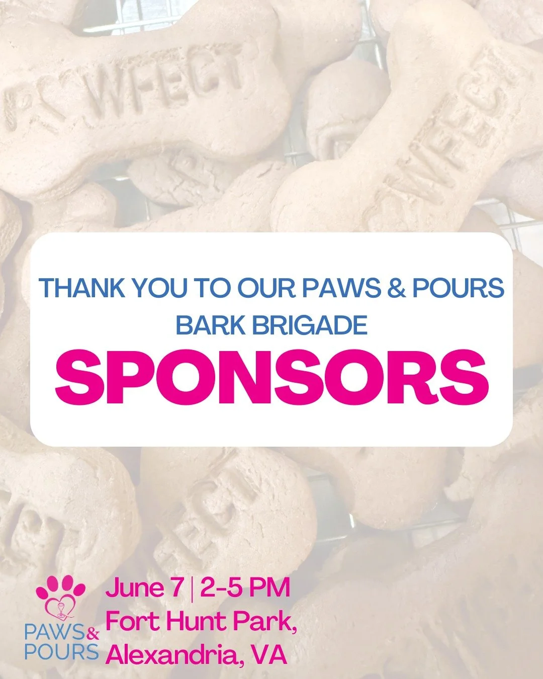 Each Paws &amp; Pours sponsorship means so much to us because they represent local families and organizations that are committed to supporting employment opportunities for adults with disabilities. Thank you to all of our sponsors at the Bark Brigade