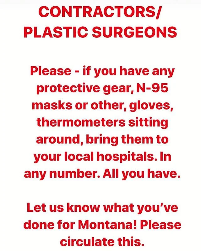 And if you&rsquo;re just hoarding this stuff. Give it to Deaconess/St. Pat&rsquo;s/Billings Clinic/the clinic in Pburg/St. James/St. Joe&rsquo;s/Liberty/KRMC/are you getting the picture here?/I&rsquo;m talking about your local hospital/med center