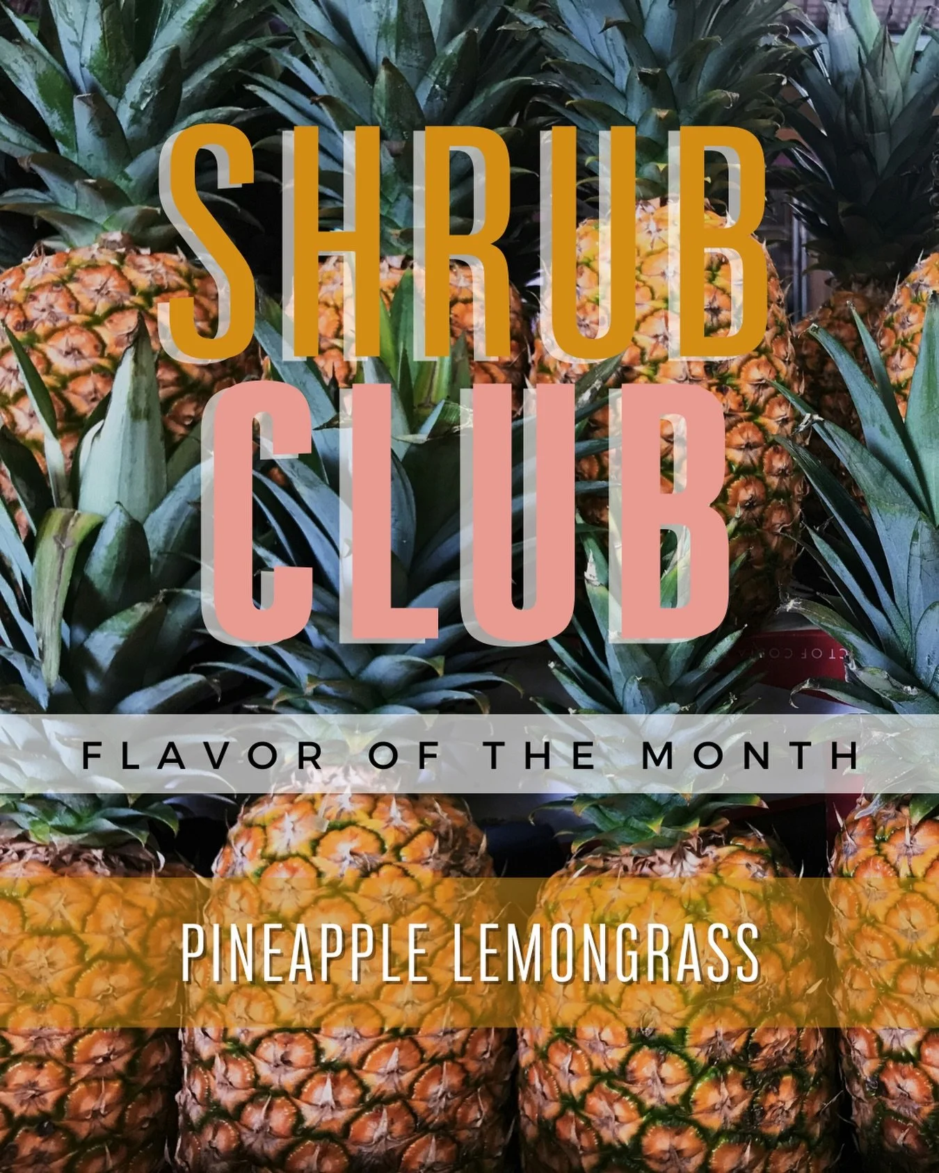 In the height of winter, when there&rsquo;s no fruit growing on the Island, we like to bring in a little taste of the tropics! 🍍

Seems fitting as I also head to Mexico for my annual Yoga Retreat this month!
And so for our February SHRUB CLUB flavor
