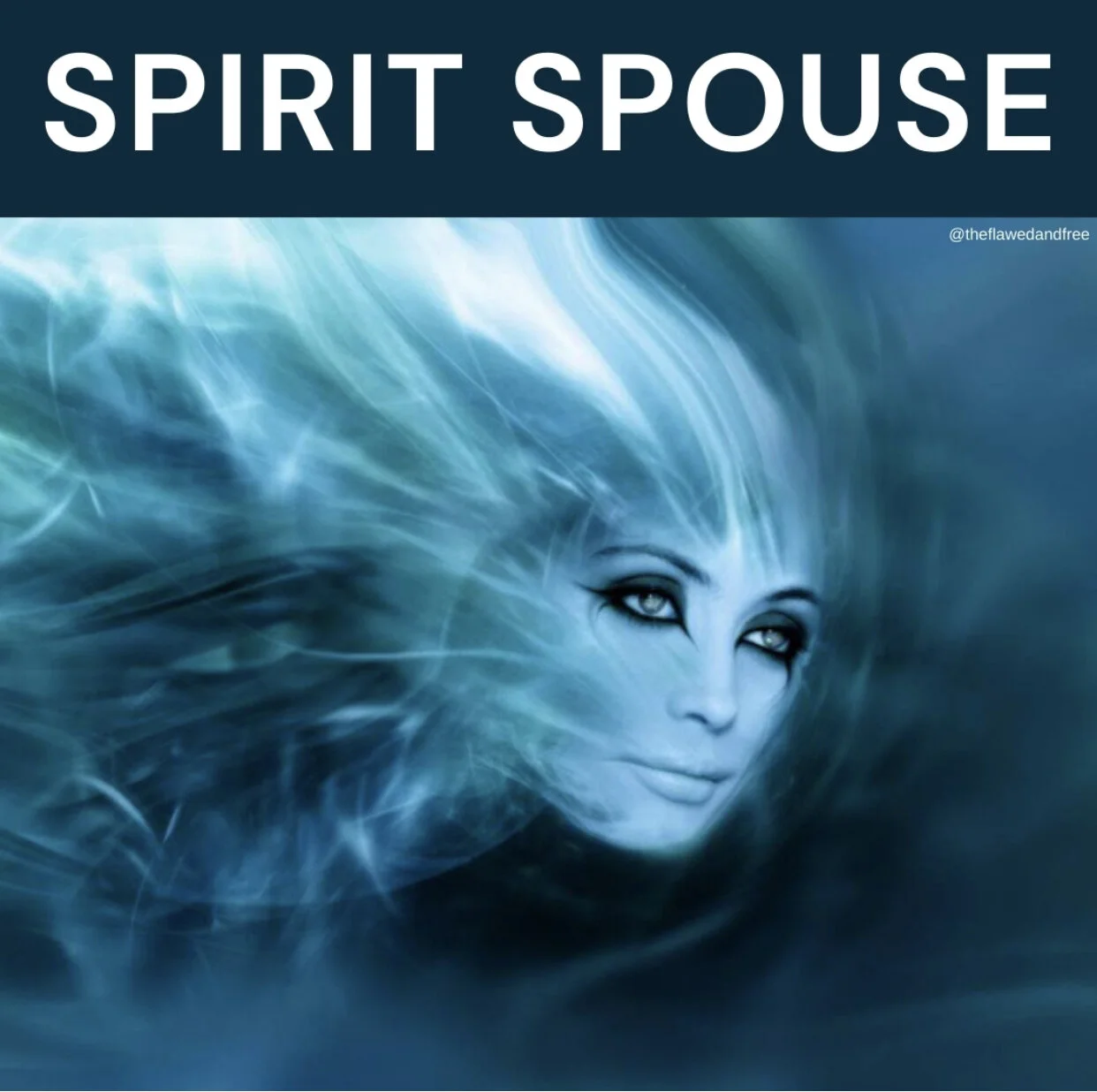Spirit Spouses + Soul Ties