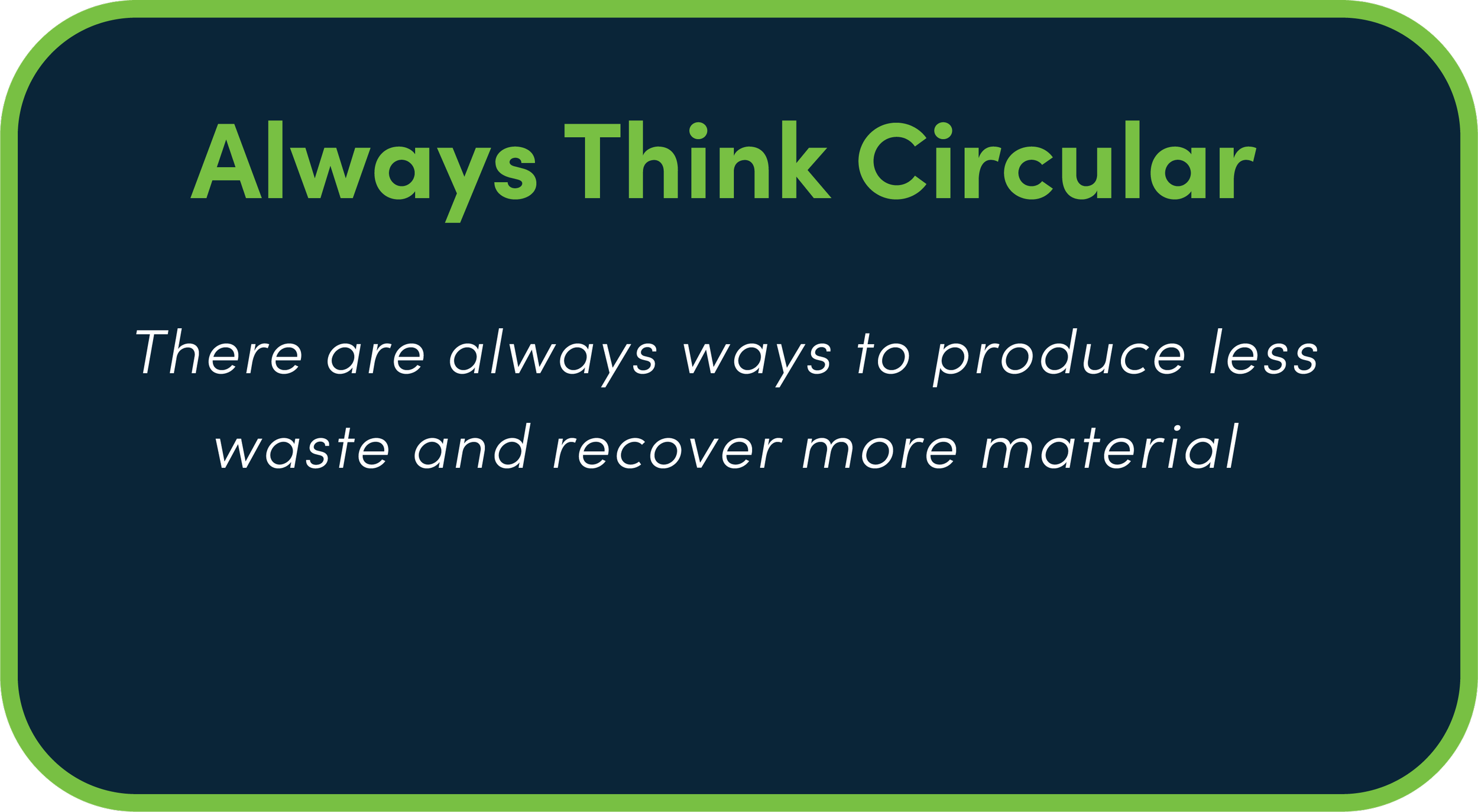 Always think Circular