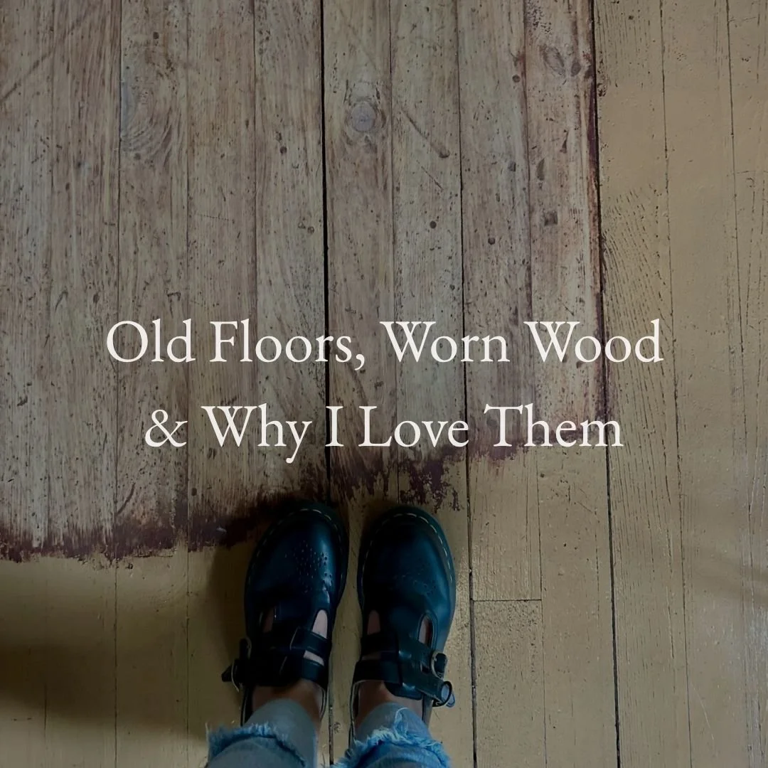 https://www.anikaschachtlerdesign.com/blog/old-floors-worn-wood-and-why-i-love-them