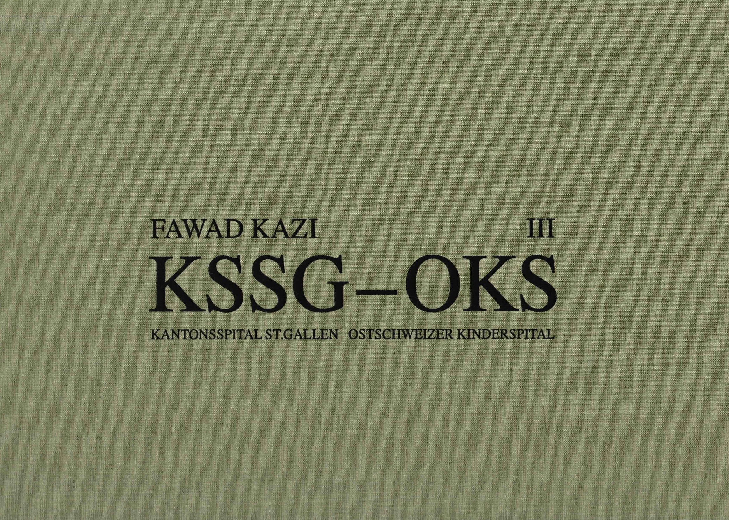 Fawad Kazi. KSSG-OKS. Kantonsspital St.Gallen Ostschweizer Kinderspital, vol. III