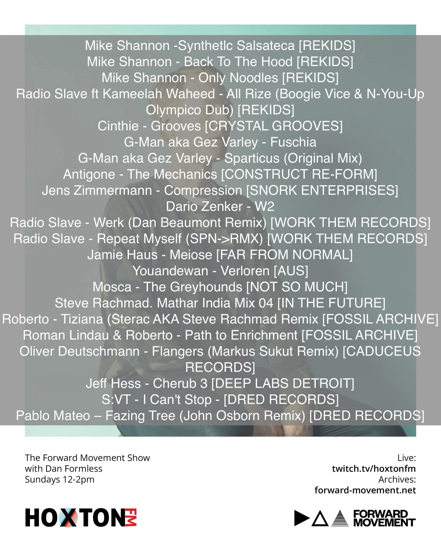 Highlights from last weeks techno leaning Forward Movement show. Watch/listen in full via the archives on forward-movement.net and tell me if you think a shift in show time to 4-6pm on Sundays is a good idea 😬