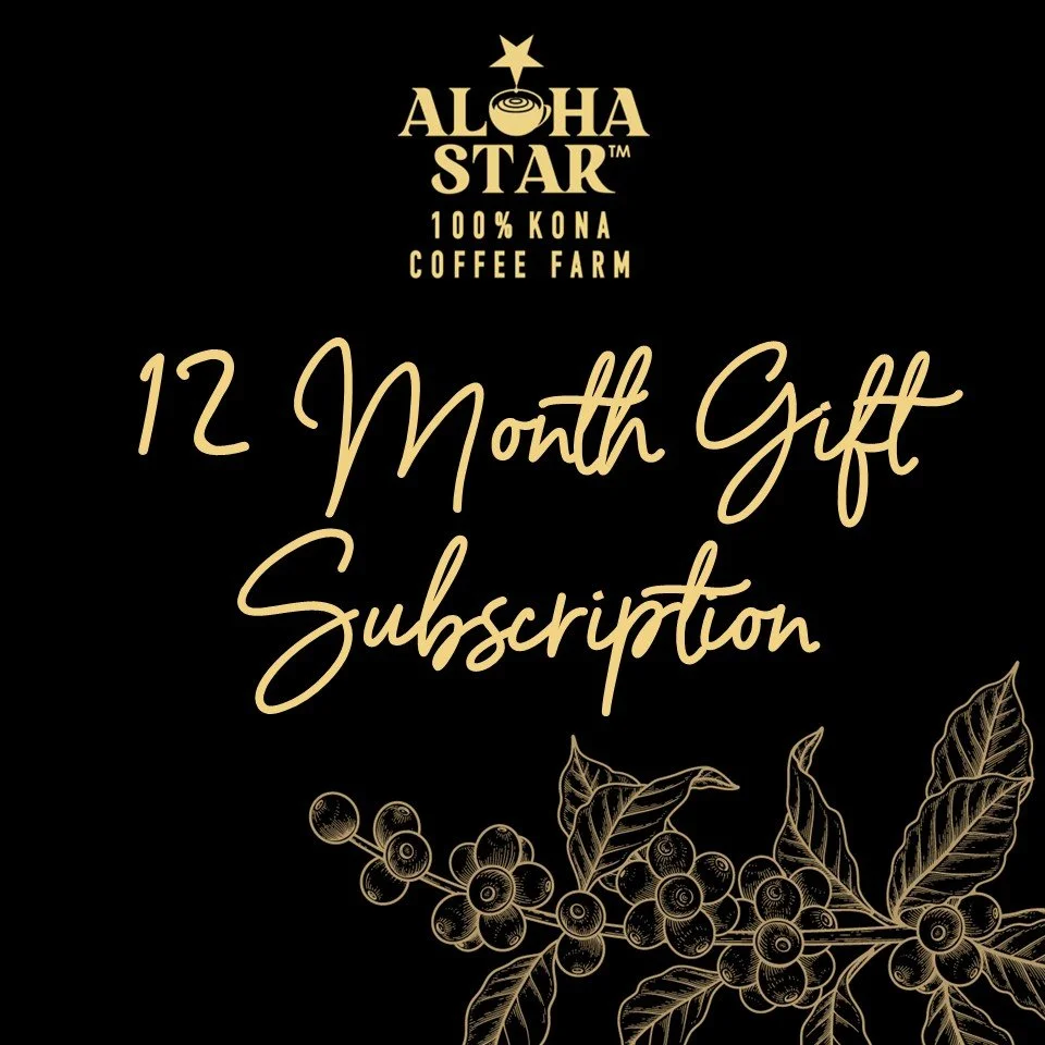 Aloha Star 100% Kona Coffee Farm 12-month gift subscription