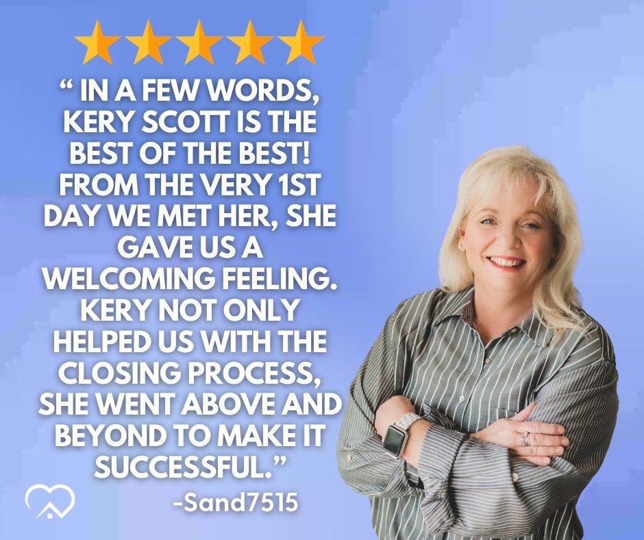 🌟 We're thrilled to share this amazing review from one of our valued clients! 🌟

&quot;In a few words, Kery Scott is the best of the best! From the very 1st day we met her, she gave us a welcoming feeling. Kery not only helped us with the closing p