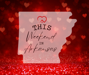 This Weekend in Arkansas 2/11/26