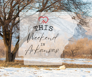 This Weekend in Arkansas 2/26/26