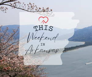 This Weekend in Arkansas 3/4/26