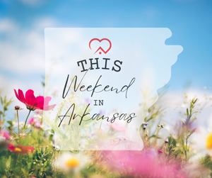 This Weekend in Arkansas 3/25/26