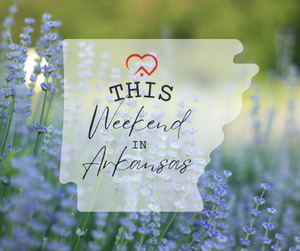 This Weekend in Arkansas 4/8/26