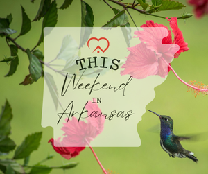 This Weekend in Arkansas 5/6/26