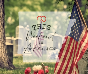 This Weekend in Arkansas 5/20/26