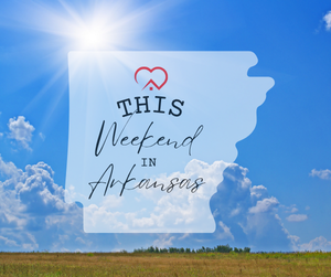This Weekend in Arkansas 7/15/26