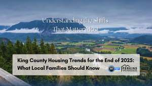King County Housing Trends to Watch: What Local Families Should Know Before the New Year