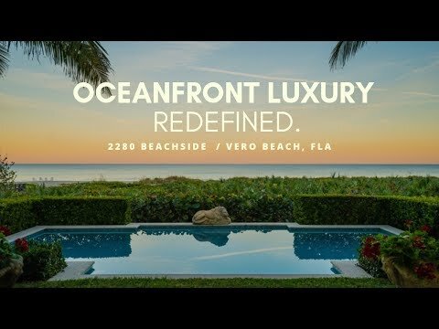 An Unrivaled Oceanfront Estate * Vero Beach, Florida
