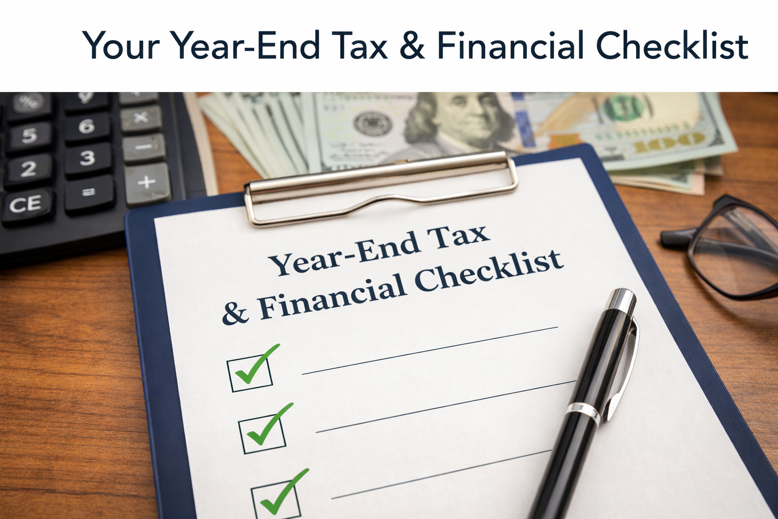 Your Year-End Tax &amp; Financial Checklist