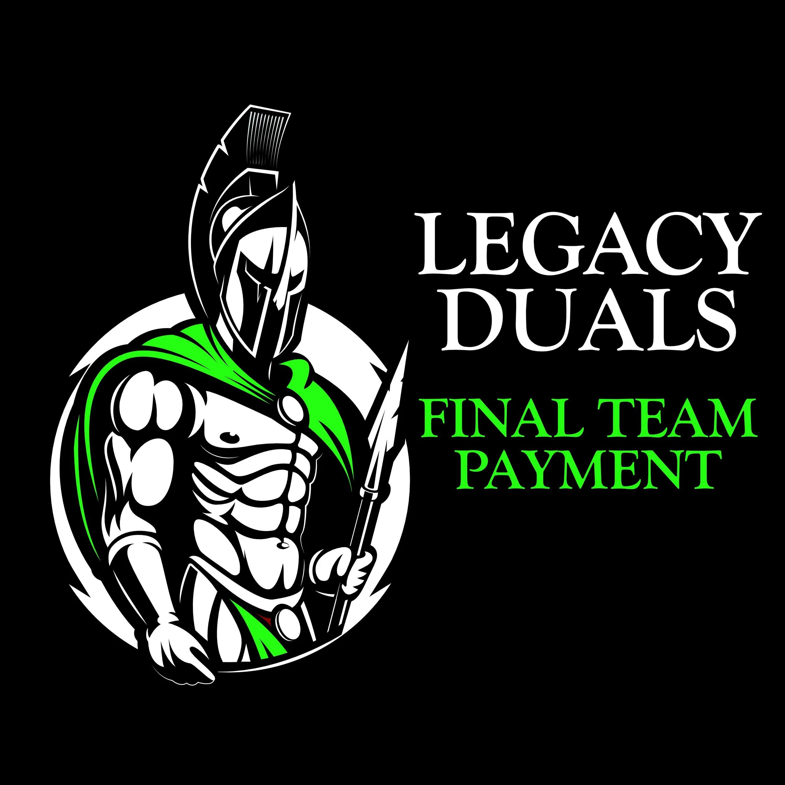 Legacy Duals Final Team Payment.jpg (Copy)