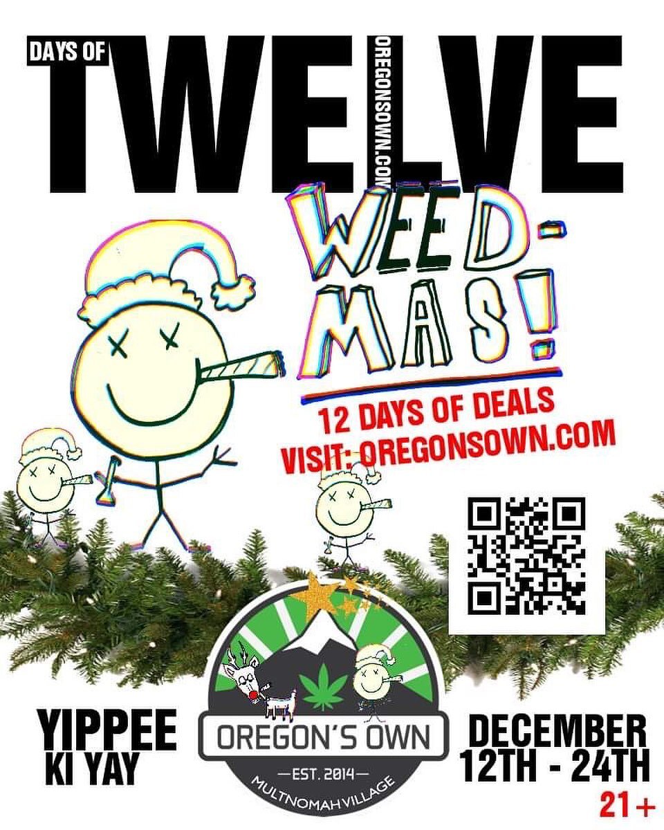 Sale Sale Sale! Holiday sale. 12 days of Weedmas deals now thru the 24th. Link in bio to see deals. @oregons_own_portland @oregonsownportland