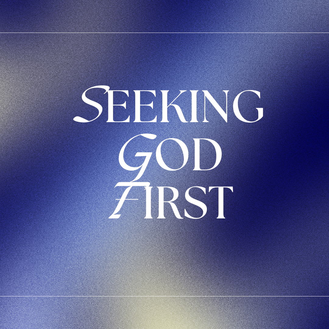 Seeking God First